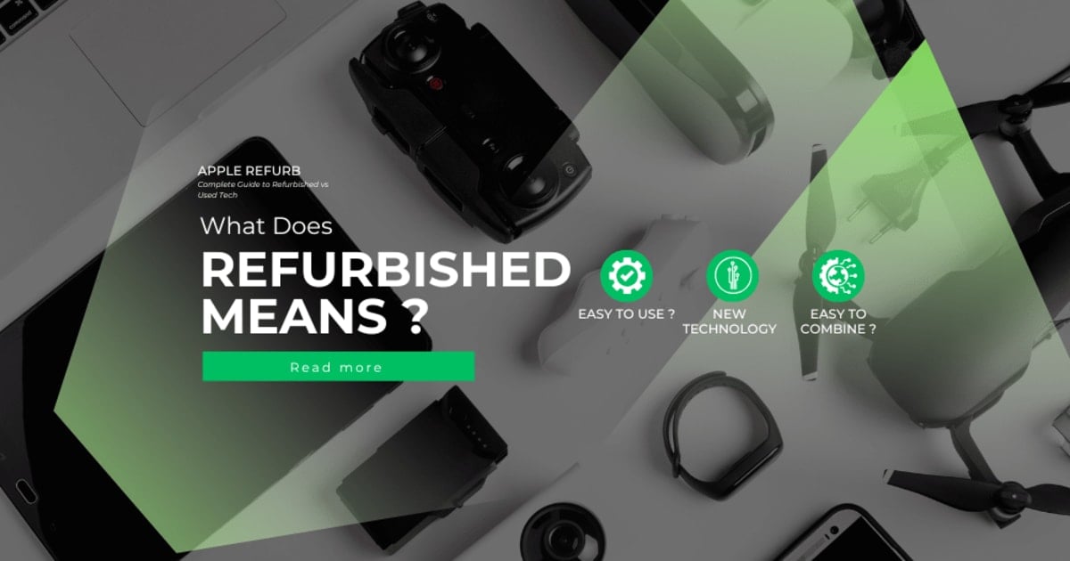 What Does Refurbished Mean?